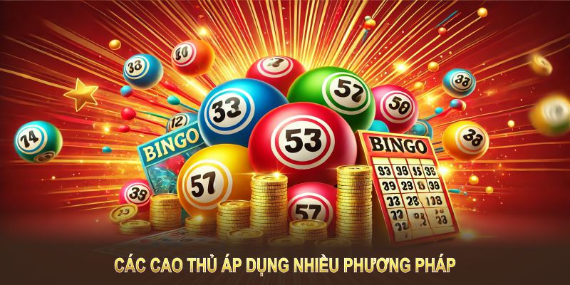 Các cao thủ áp dụng nhiều phương pháp tăng thắng lô bạch thủ 